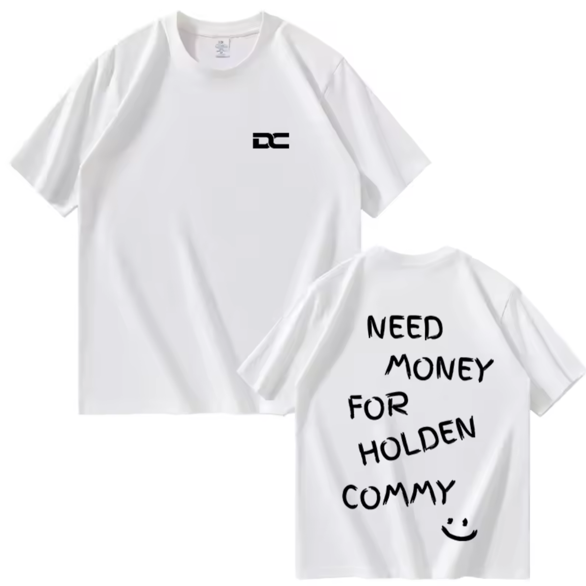 DC NEED MONEY FOR HOLDEN COMMY T-shirt (Two colours available)