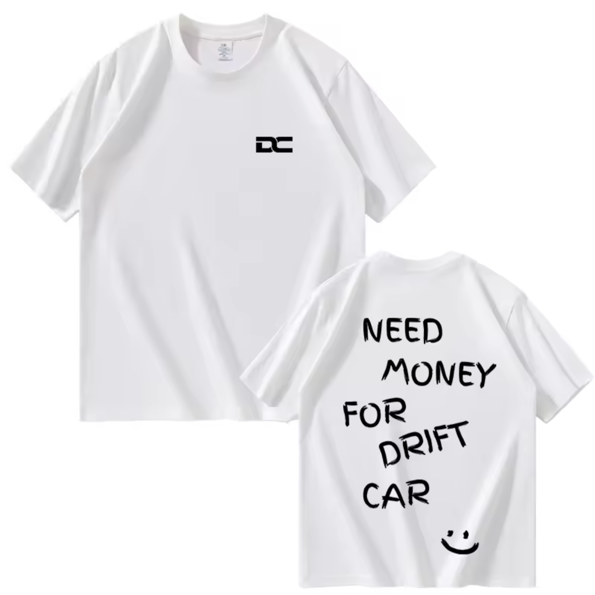 DC NEED MONEY FOR DRIFT CAR T-shirt (Two colours available)