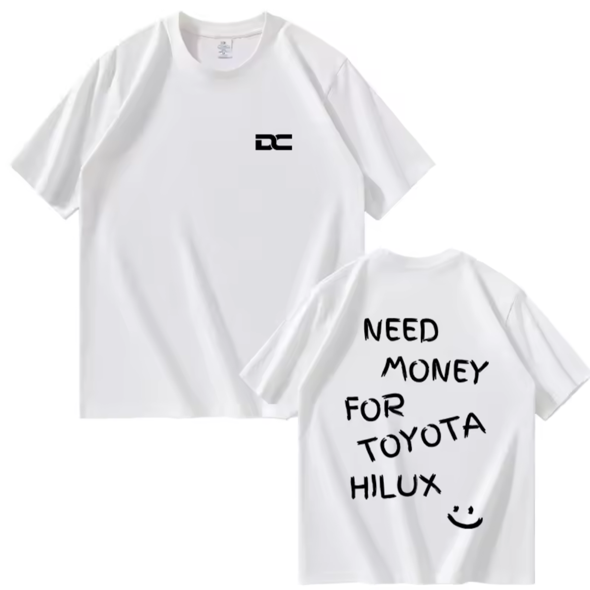 DC NEED MONEY FOR TOYOTA HILUX T-shirt (Two colours available)