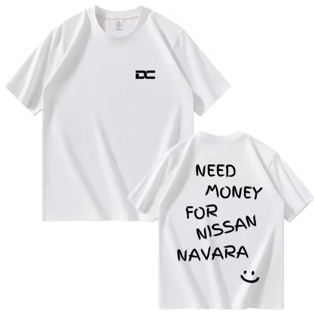 DC NEED MONEY FOR NISSAN NAVARA T-shirt (Two colours available)