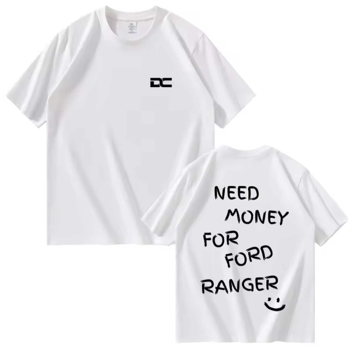 DC NEED MONEY FOR FORD RANGER T-shirt (Two colours available)