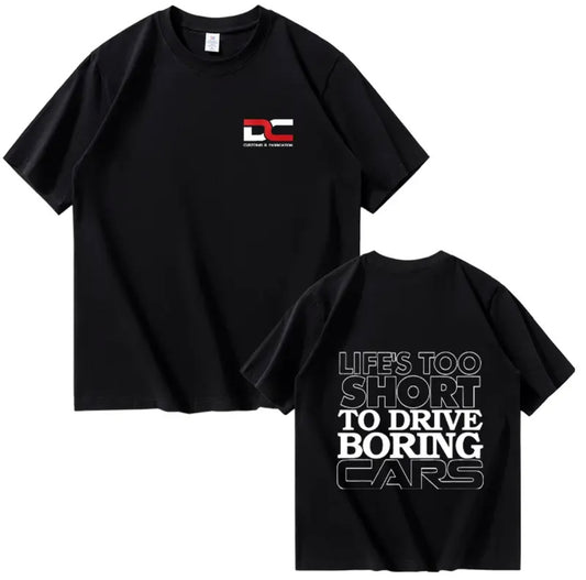 DC Customs & Fab Life's too short to drive boring cars T-shirt (Black)
